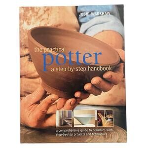 Hermes House The Practical Potter Josie Warshaw Handbook Hardcover Illustrated